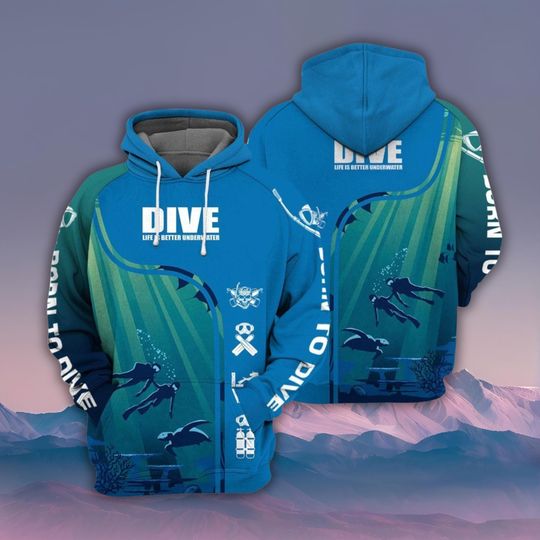 Discover Scuba Diving Hoodie Born To Dive Ocean Life Is Better Underwater 3D Print Blue Diver Pullover Sweatshirt For Men And Women