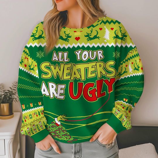 Naughty Or Nice Ugly Christmas, All Your Sweater Are Ugly, Movie Quotes Ugly Sweater