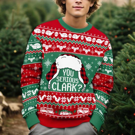 You Serious Clark Ugly Christmas Sweater, Griswold Xmas Sweater