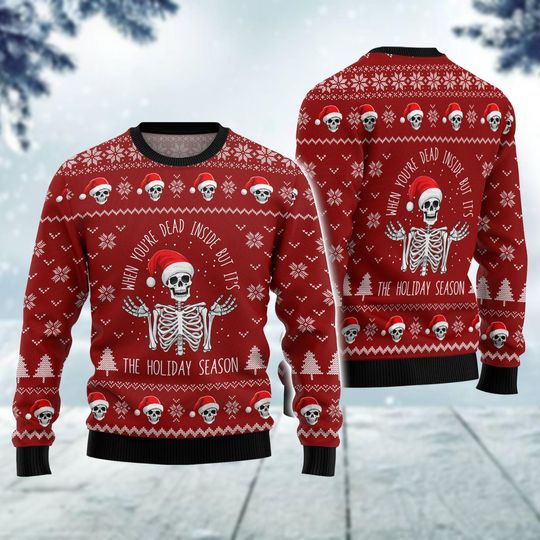 Skeleton Christmas Ugly Sweater, Skull Dead Inside Xmas Sweater, Funny Santa Christmas Sweatshirt, Dancing Skeleton Holiday Sweater
