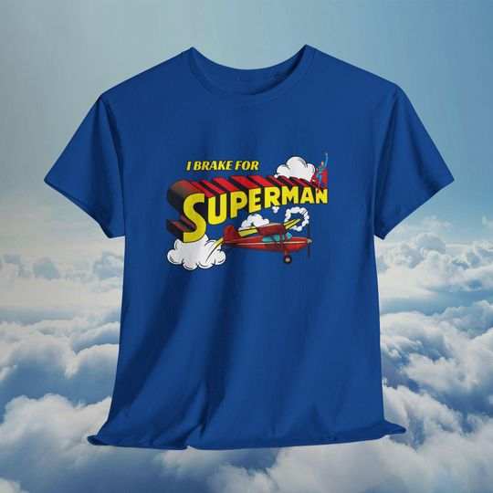 Pilot Humor Shirt, I Brake for Superman Tee, Unisex Airplane Pilot Gift, DC Comics Aviation Top