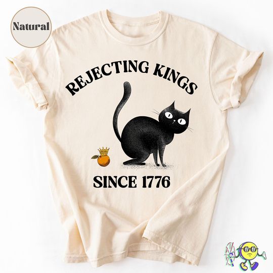 Discover Rejecting Kings since 1776: Black Cat Meme No Kings in America Protest Anti Trump shirt