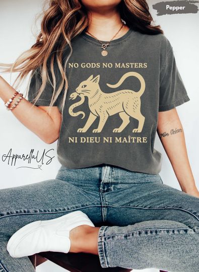 Comfort Colors No Gods No Masters Shirt, Ni Dieu Ni Matre Cat Shirt, Anarchist Punk Shirt, Political Protest Shirt, Anti Authoritarian Tee