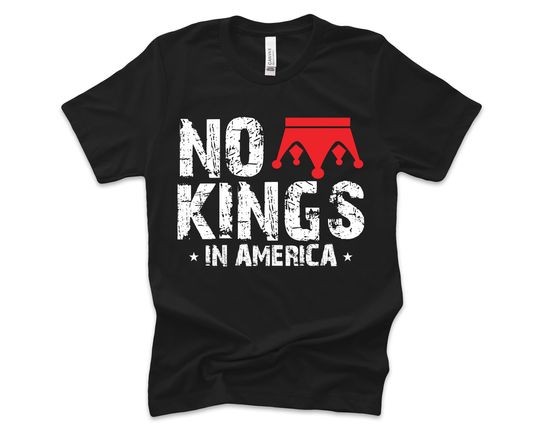 Discover No Kings in America Shirt, Anti Trump Shirt, Political Shirts, Anti Maga Shirts, Crown No Kings Shirt, Protest Shirts, Nope Kings Shirt