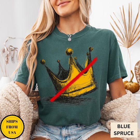 Discover Comfort Colors NO KINGS Shirt Anti Monarchy Protest Tee Democracy Over Royalty Sweat Political Activist T-Shirt, No Kings long sleeve Shirt