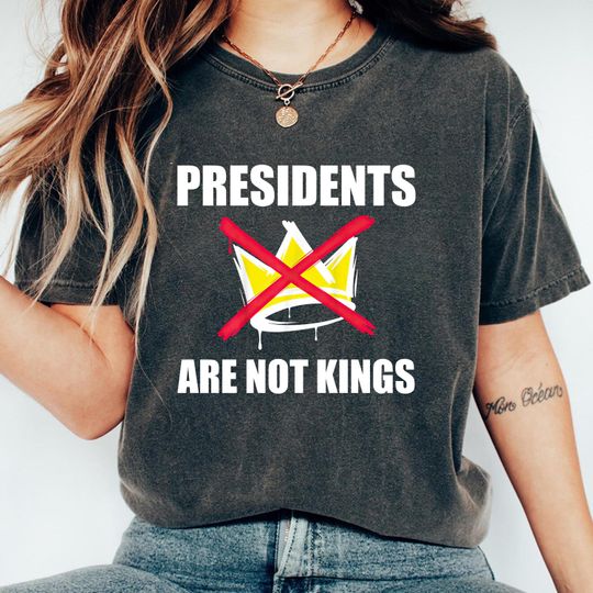 Discover Presidents Are Not Kings Unisex T-Shirt, No Kings In America Shirt