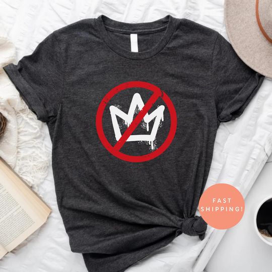 Discover No Kings Shirt, Anti Monarchy Tee, Protest Political T-Shirt, Anti King Top, Resistance Tee, Crown Symbol Shirt, Unisex Graphic Tee