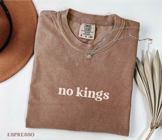 Discover No Kings Comfort Colors T-Shirt: Anti Trump Shirts No Kings Protest T Shirt No Tyrants Shirts No Dictators T-shirts Unisex Fit