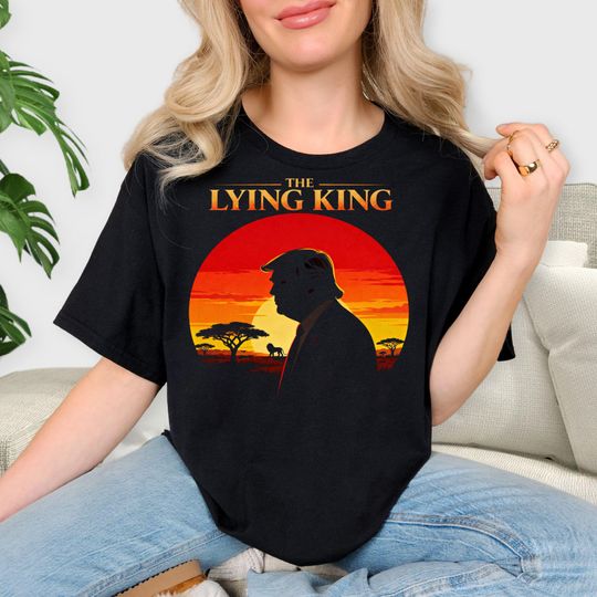 Discover The Lying King Shirt, no kings in America shirt, protect democracy liberal shirt, fdt not my president resistance shirt, inappropriate shirt