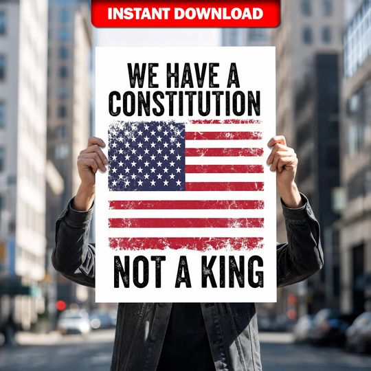 Discover Printable Digital Download Protest Sign  'We Have a Constitution, No Kings'  Anti-Trump Printable for Political Activists Rally Sign