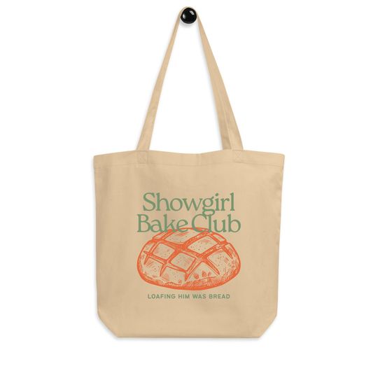Discover Loafing Him Was Bread, Showgirl Bake Club Eco Tote Bag