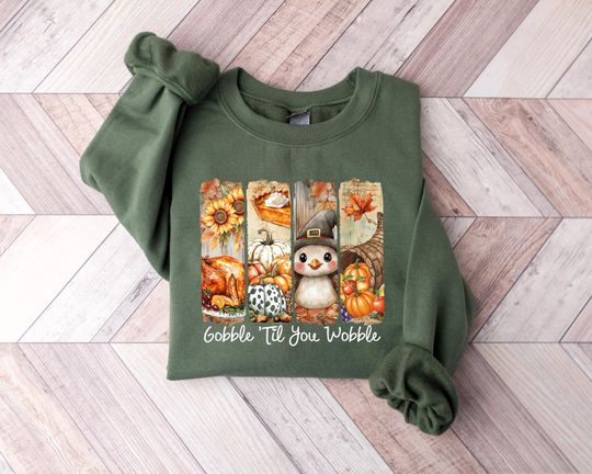Discover Gobble Gobble Til You Wobble Sweatshirt,Thanksgiving Long Sleeve