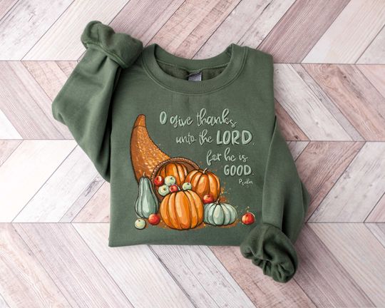 Discover Give Thanks To The Lord Sweatshirt, Bible Verse Shirt, Thankful Sweater