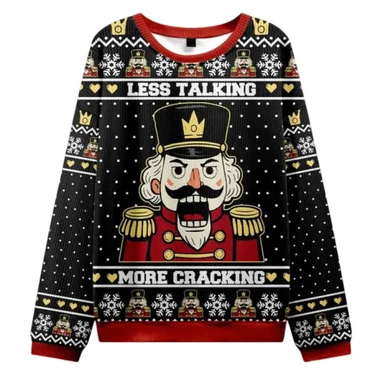 Nutcracker Less Talking More Cracking Christmas Ugly Sweater , Christmas 2025