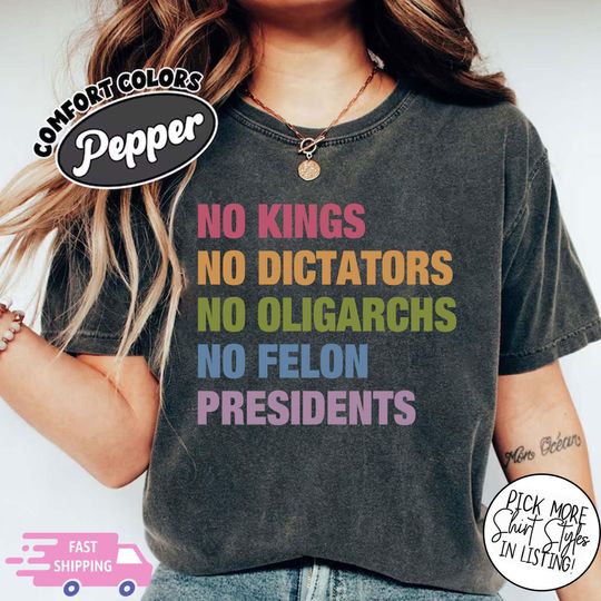 Discover No Kings No Dictators Shirt, Anti Trump Shirt, No Kings Shirt, No Felon Presidents Tee, Trump Protest Shirt, Political Tee,Anti MAGA Shirt