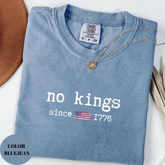 Discover Comfort Colors No Kings In America, Anti Trump Shirt, No Kings Shirt, Protest Shirt, Liberal Shirt, Resistance Shirt, Rejecting Kings