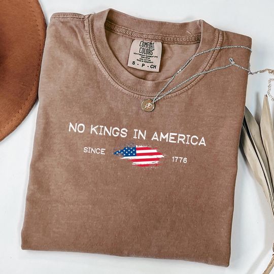 Discover Comfort Colors No Kings in America Shirt, Political Shirts, Anti Maga Shirts, Crown No Kings Shirt, Protest Shirts, Nope Kings Shirt