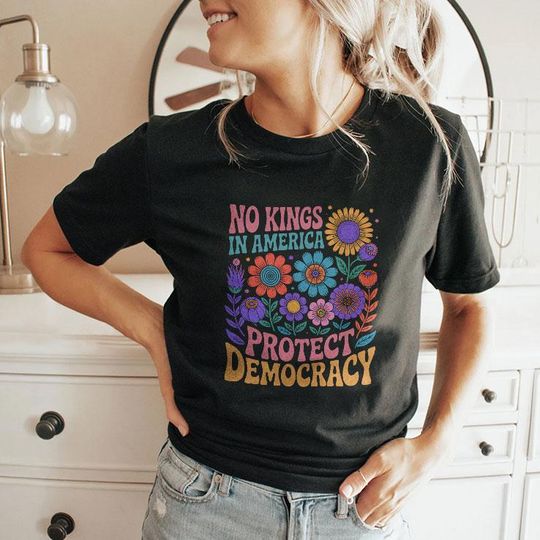 Discover No King In American Protect Democracy T Shirt