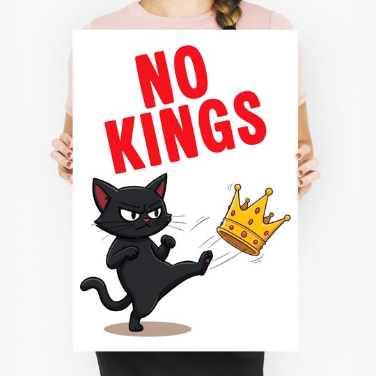 Discover No Kings Black Cat Printable Poster  Funny Political Protest Sign  Digital Download Art for Activists & Marches  Anti-Monarchy Decor
