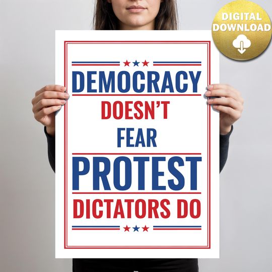Discover No Kings Day Anti-Trump, Anti-MAGA Sign PRINTABLE, Democracy Doesn't Fear Protest Dictators Do Sign PRINTABLE Protest Sign, Digital Download