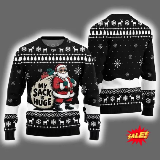 Discover Santa My Sack Is Huge Ugly Christmas Sweater