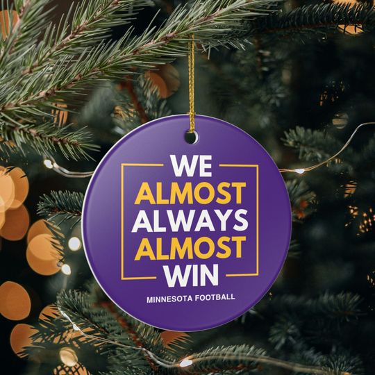 Minnesota Vikings Christmas Ornament Gift for Him Almost Always Win Vikings Christmas Gift for Dad Holiday Decoration for Vikings Fan