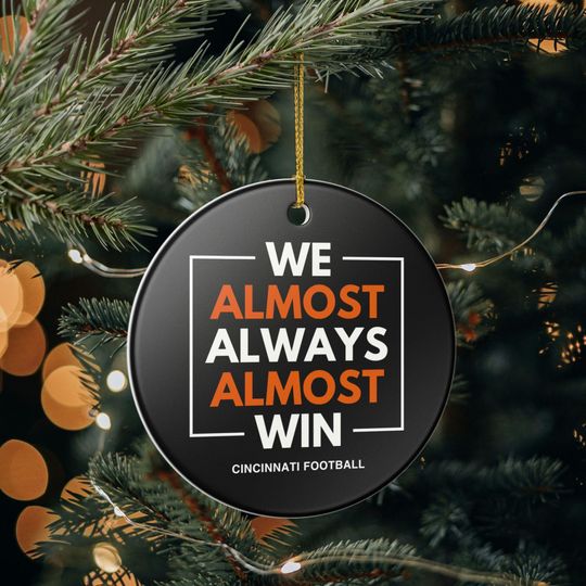 Discover Cincinnati Bengals Christmas Ornament Gift for Him Almost Always Win Bengals Christmas Gift for Dad Holiday Decoration for Bengals Fan