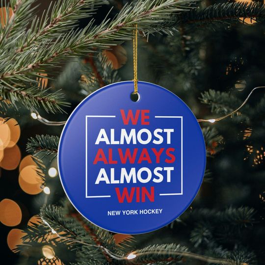 Discover New York Rangers Christmas Ornament Gift for Him Almost Always Win Rangers Christmas Gift for Dad Holiday Decoration for Hockey Fan