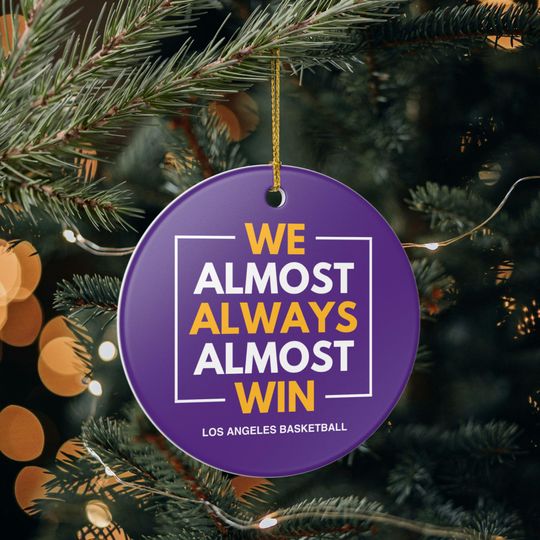 Discover Los Angeles Lakers Christmas Ornament Gift for Him Almost Always Win Lakers Christmas Gift for Dad Holiday Decoration for Basketball Fan