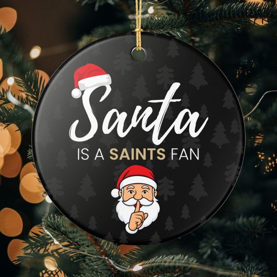 Santa is a New Orleans Saints Fan Christmas Ornament Gift, Funny Christmas Ornament Saints Gift, Secret Santa Gift, Saints Football Decor