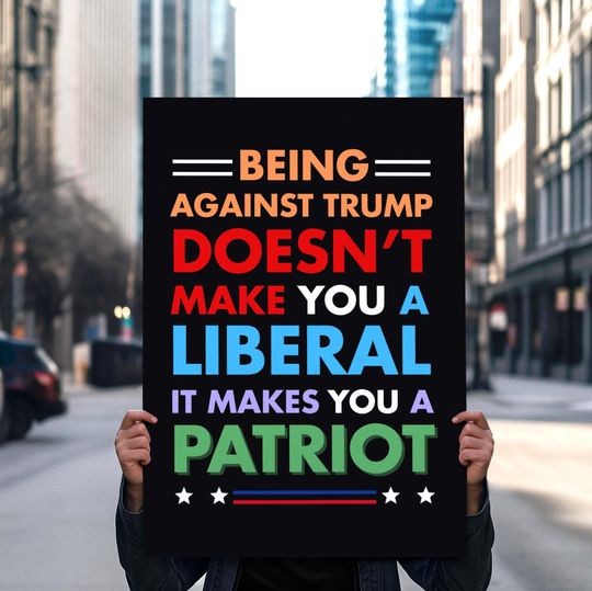 Discover Anti Trump Protest Sign: Liberal Patriot Rally Poster