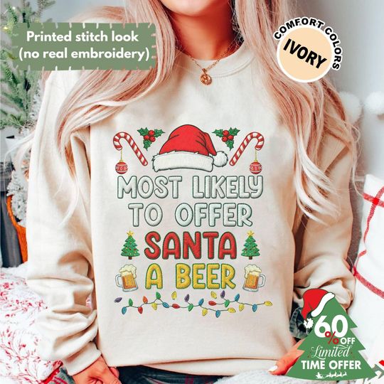 Discover Most Likely To Offer Santa A Beer Embroidered Effect Sweatshirt, Family Matching Christmas Trip Shirt, Funny Xmas Party 2025 Gifts Shirt