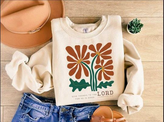 Discover Christian Fall Sweater, Give Thanks The Lord Sweatshirt, Give Thanks Sweatshirt, For He Is Good, Bible Verse, Thanksgiving Shirt, Fall Shirt