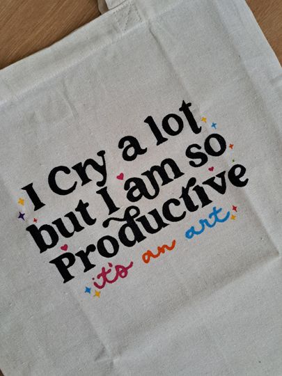 I Cry A Lot But I Am So Productive | I Can Do It With a Broken Heart | Hand Painted Canvas Tote Bag | Tote Bag Organic   | Taylorr Swifts