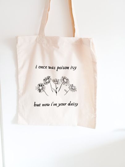 Discover But now I'm your daisy Taylorr Swifts inspired bag | Reputation 'Don't Blame me ' Inspired Eco Friendly | NourDesign
