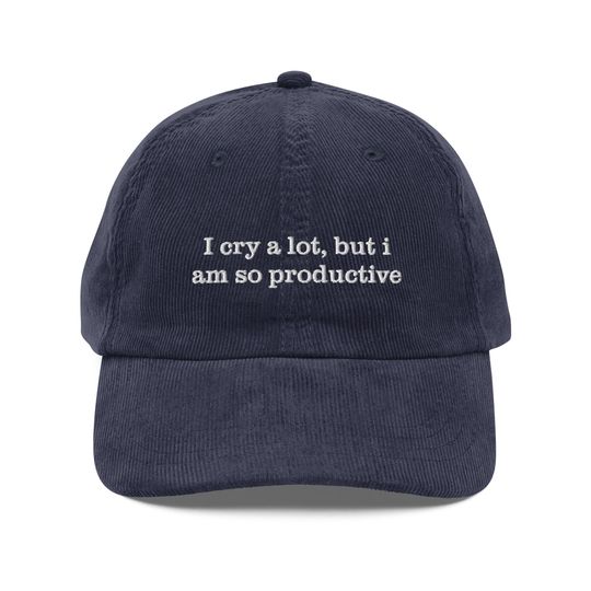Discover I Cry a Lot But I Am So Productive It's an Art Corduroy Vintage Dad Hat  Cozy Cap for the Broken Hearted, Perfect Gift for the Creative