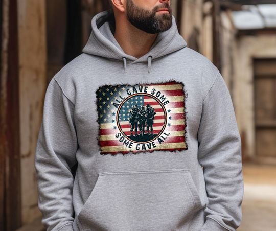 Discover All Gave Some Some Gave All Hoodie, America Hoodie, Merica Hoodie, USA Hoodie, America Flag Hoodie, Patriotic Hoodie, Dispatcher Hoodie