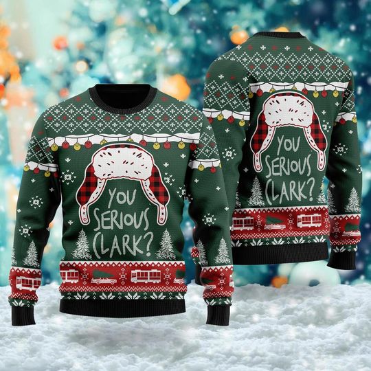Discover You Serious Clark Christmas Ugly Sweater, National Lampoon's Christmas Vacation Ugly Sweater, Cousin Eddie Xmas Sweatshirt, Movie Xmas Shirt