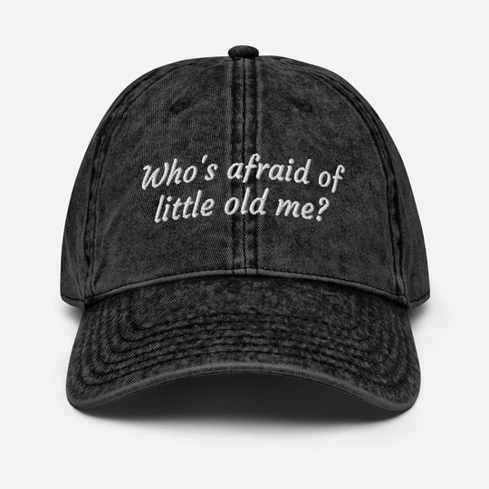 Discover Who's Afraid of Little Old Me? - Tortured Poets Department -  Embroidered Dad Hat