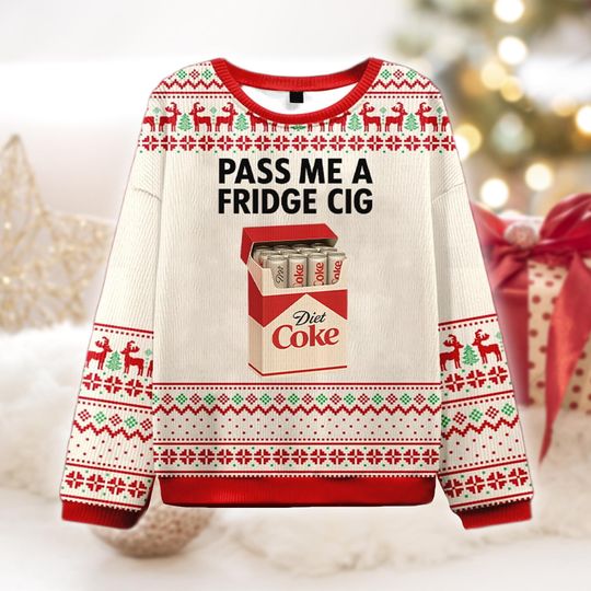 Pass Me A Fridge Cig Diet Coke Christmas Sweater, Funny Ugly Christmas Sweatshirt, Holiday Gift, Xmas Party Outfit, Secret Santa Gift