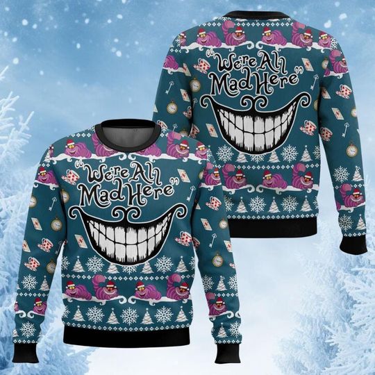 Discover Cheshire Cat Xmas Sweatshirt, We Are Mad Here Christmas Ugly Sweater, Alice in Wonderland Ugly Sweater, Disney Cheshire Cat Christmas Gift
