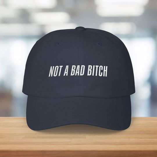 Discover Not a Bad Bitch Embroidered Baseball Hat - Unisex Adjustable, Casual Everyday Wear