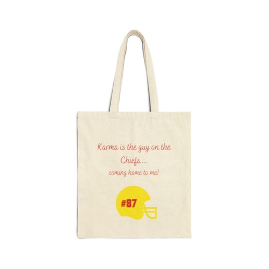 Karma Is A Guy On The Chiefs Canvas Tote Bag, Taylorr Swifts's Boyfriend, Kansas City Chiefs, football, Taylorr Swifts merch