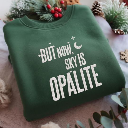Discover Opalite Showgirl Embroidery Sweatshirt, But Now The Sky Is Opalite Ts Inspired Sweater, Dancing Through The Lightning Strikes Fan Shirt