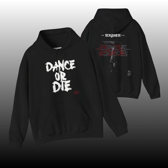 Discover Dance Or Die Mayhem Ball Hoodie: Pop Music Mayhem Tour Dates Design