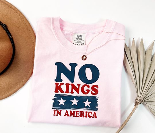 Comfort Colors No Kings In America Tshirt, Anti Trump Shirt, Protest Democracy Tee, Gift For Anti MAGA Women, Patriotic October 18th Shirt