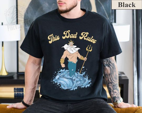 Discover Disney King Triton This Dad Rules Shirt, The Little Mermaid T-shirt, Father's Day Tee, Father's Day Gift, Best Dad Matching Tee Gift for Dad