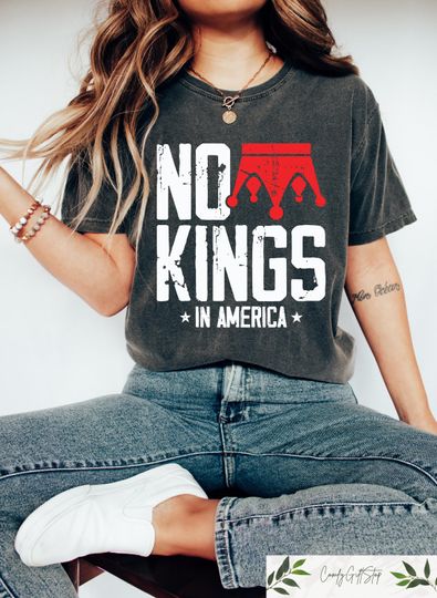 Discover No Kings In America T-Shirt: Anti-Trump Political Activist Tee