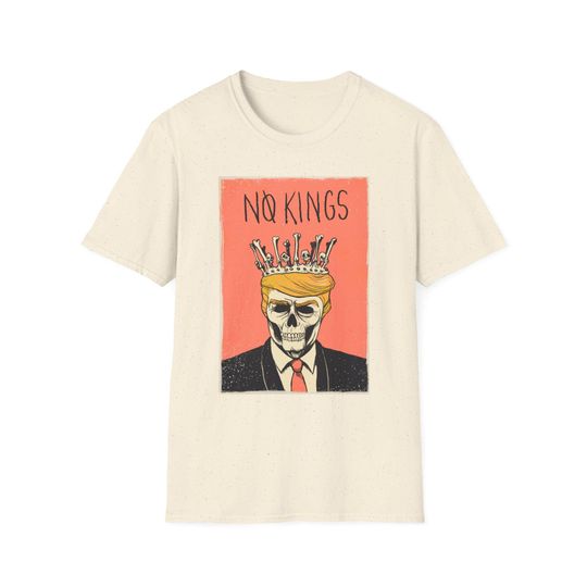 Discover Anti Trump No Kings T-Shirt, Activist Art, Protest Shirt