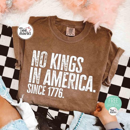 Discover Comfort Colors No Kings In America Shirt, Anti-Trump Shirt, Protest Shirt, Democracy Tees, Anti-MAGA Shirt, Patriotic Tee, Liberal Shirt